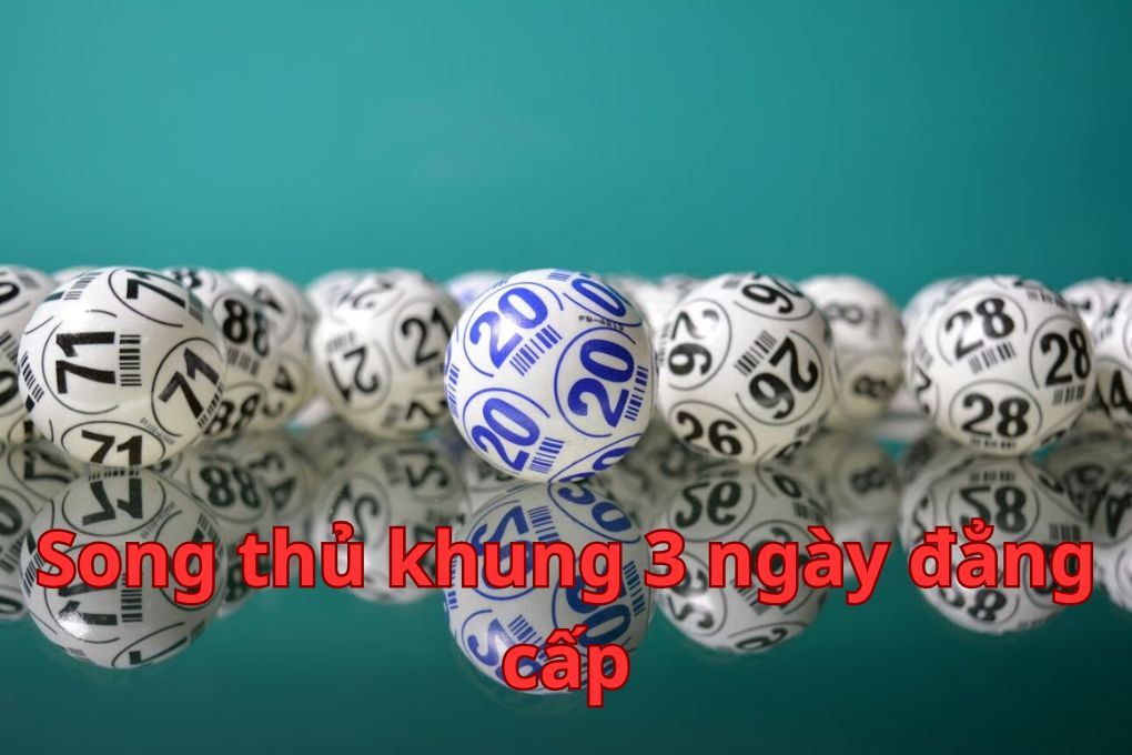 Song thủ khung 3 ngày đẳng cấp