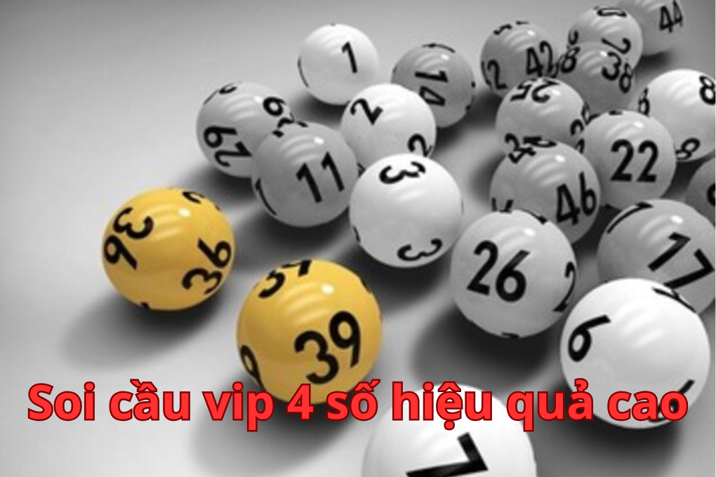 Soi cầu vip 4 số hiệu quả cao